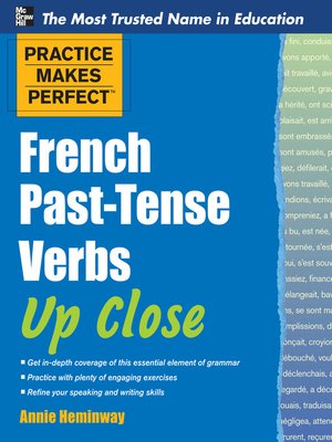 French Past Tense Verbs Up Close By Annie Heminway